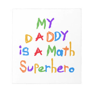 My Daddy Math Superhero T-shirts and Gifts Notepad