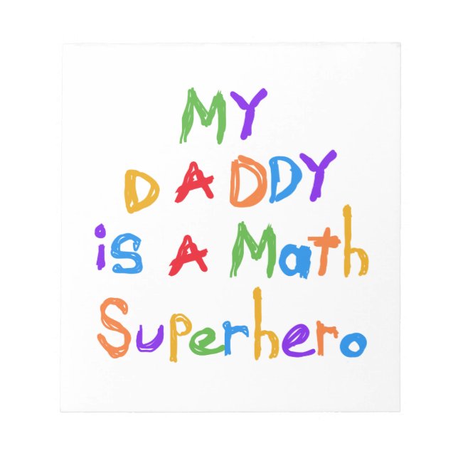 My Daddy Math Superhero T-shirts and Gifts Notepad (Front)