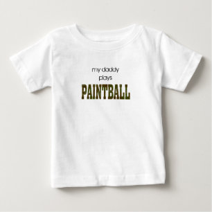 my daddy plays paintball baby T-Shirt
