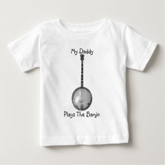 My Daddy, Plays The Banjo Infant Shirt