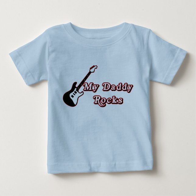 My Daddy Rocks (2) Baby T-Shirt (Front)