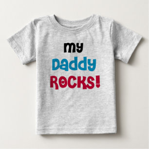 My Daddy Rocks Baby T-Shirt