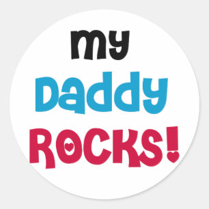 My Daddy Rocks Classic Round Sticker
