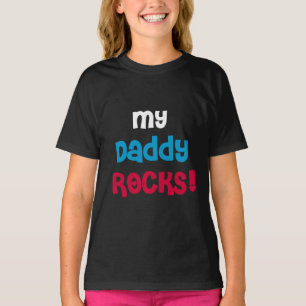 My Daddy Rocks T-Shirt