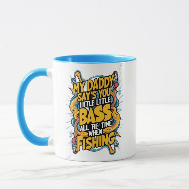 My Daddy say's you little bass  Mug (Left)