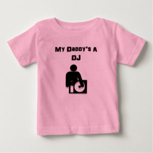 My Daddy's A DJ Baby T-Shirt