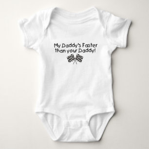 My Daddy's Faster Than Your Daddy! Baby Bodysuit
