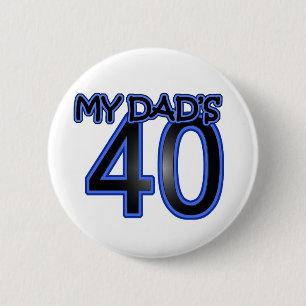 My Dad's 40 6 Cm Round Badge
