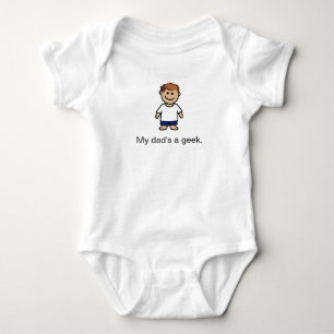 "My dad's a geek." Baby Bodysuit
