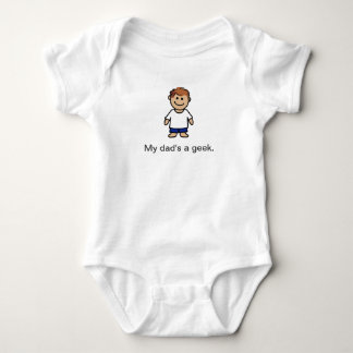 "My dad's a geek." Baby Bodysuit