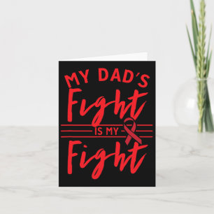 My Dad's Fight Is My Fight Blood Cancer Awareness Card