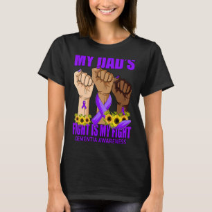 My Dad's Fight Is My Fight Dementia Awareness T-Shirt