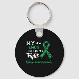 My Dad's Fight Is My Fight Kidney Disease Awarenes Key Ring