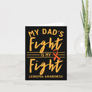 My Dad's Fight Is My Fight Leukaemia Awareness 1 Card