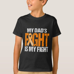 My Dads Fight Is My Fight Leukaemia Awareness Fath T-Shirt