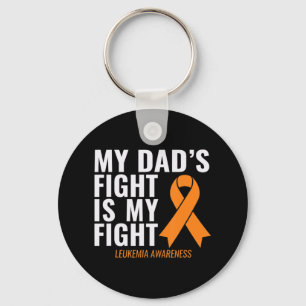 My Dad's Fight is My Fight Leukemia Awareness  Key Ring