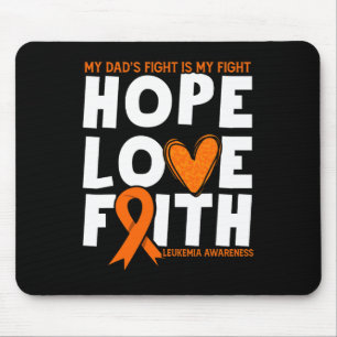 My Dad's Fight Is My Fight. Orange Leukemia Awaren Mouse Mat