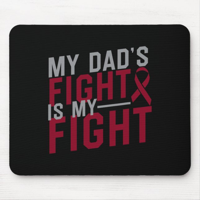 My Dad's Fight is My Fight Sickle Cell Anaemia Awa Mouse Mat (Front)
