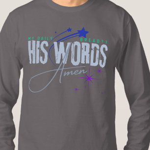 My Daily Bread - His Word - Bible God Faith Gospel T-Shirt