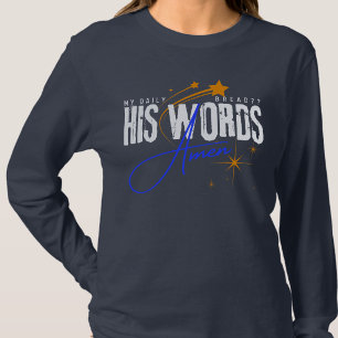 My Daily Bread His Word - Christ Bible verse Blue T-Shirt