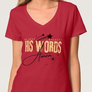 My Daily Bread - His Word Christianity Bible Verse T-Shirt
