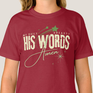 My Daily Bread - His Word -Faith Religious Prayer T-Shirt