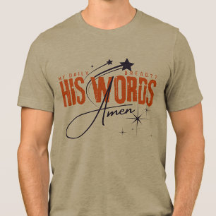 My Daily Bread - Prayer Christianity Scripture Tri-Blend Shirt
