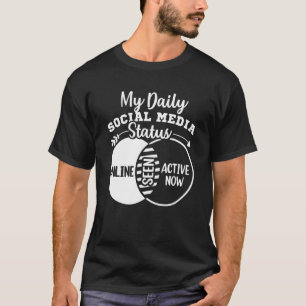 My Daily Social Media Status Venn Diagram Influenc T-Shirt