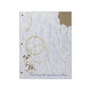 My Dalmatian Ate My Lesson Plan Notepad