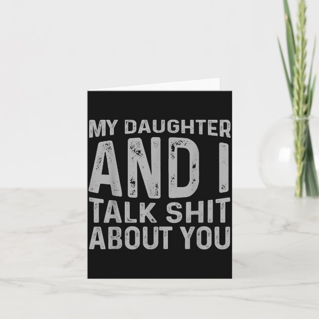 My Daughter And I Talk About You Funny Matching Da Card (Front)