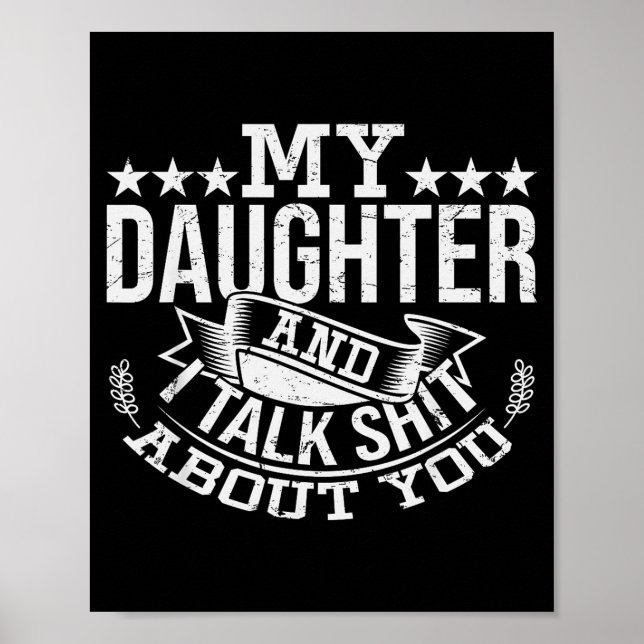 My Daughter And I Talk About You Funny Matching Da Poster (Front)