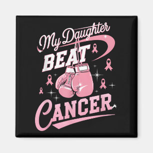 My Daughter Beat Cancer Support Breast Cancer Awar Magnet