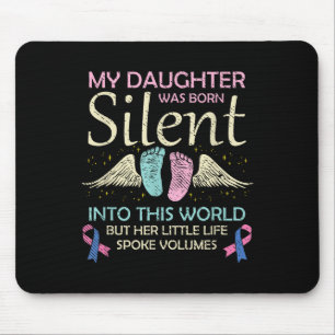 My Daughter Born Silent Infant Loss Awareness Mouse Mat