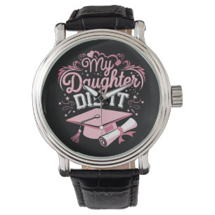 My Daughter Did It Graduate Pink Graduation Family Watch