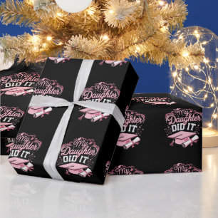 My Daughter Did It Graduate Pink Graduation Family Wrapping Paper