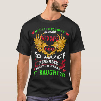 My Daughter Fly High Until We Meet Again Missed Me T-Shirt
