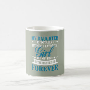 My Daughter Forever Coffee Mug