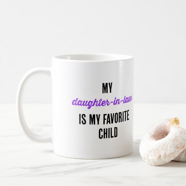 My daughter-in-law is my favorite child coffee mug (With Donut)