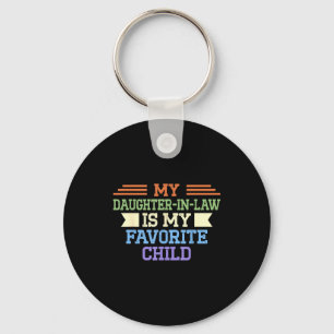 My Daughter In Law Is My Favorite Child Family Hum Key Ring