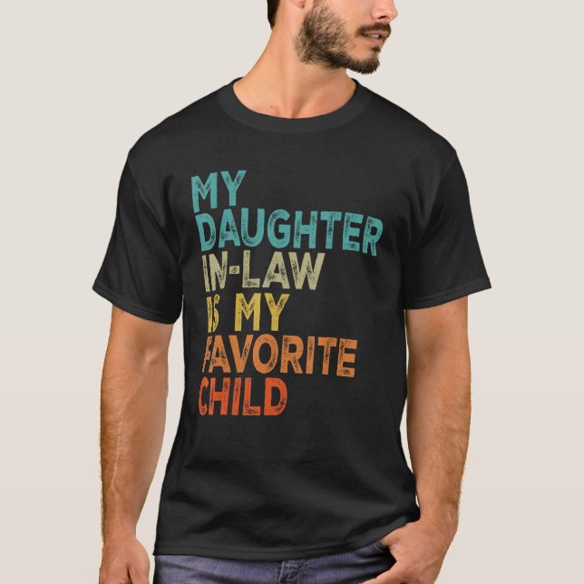 My Daughter In Law Is My Favorite Child Retro Vint T-Shirt (Front)