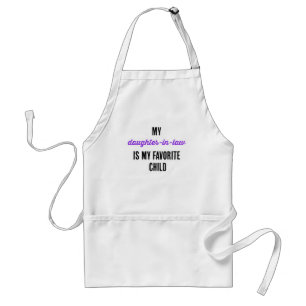 My daughter-in-law is my favorite child standard apron