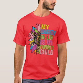 My Daughter In Law Is My Favorite Child Sunflower  T-Shirt