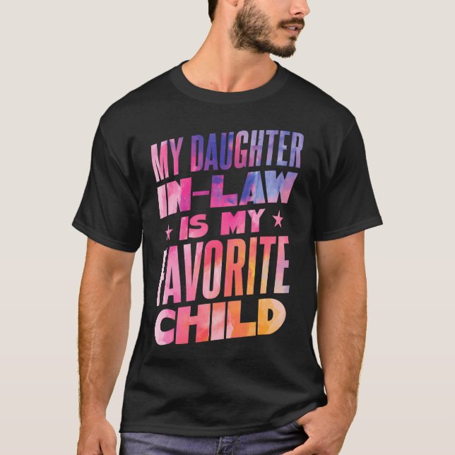 My Daughter In Law Is My Favorite Child T-Shirt (Front)