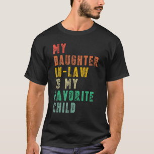 My Daughter In Law Is My Favorite Child Vintage T-Shirt
