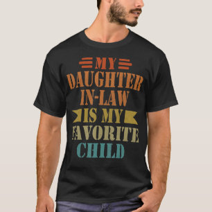 My Daughter-in-law Is My Favourite Child Funny Fat T-Shirt