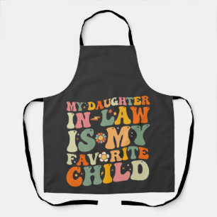 My Daughter In Law Is My Favourite Child Groovy Apron
