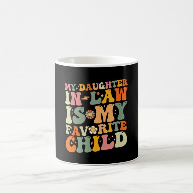 My Daughter In Law Is My Favourite Child Groovy Coffee Mug (Center)