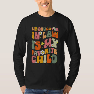 My Daughter in Law is My Favourite Child Groovy T-Shirt