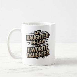My Daughter In Law Is My Favourite Child Retro  Coffee Mug