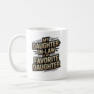 My Daughter In Law Is My Favourite Child Retro  Coffee Mug